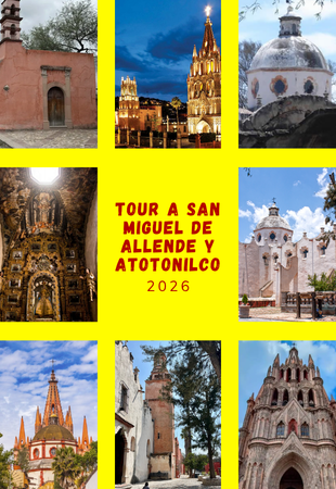 TOUR A SAN MIGUEL DE ALLENDE Y ATOTONILCO 2026