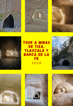 TOUR A MINAS DE TIZA, TLAXCALA Y BARCA DE LA FE 2026
