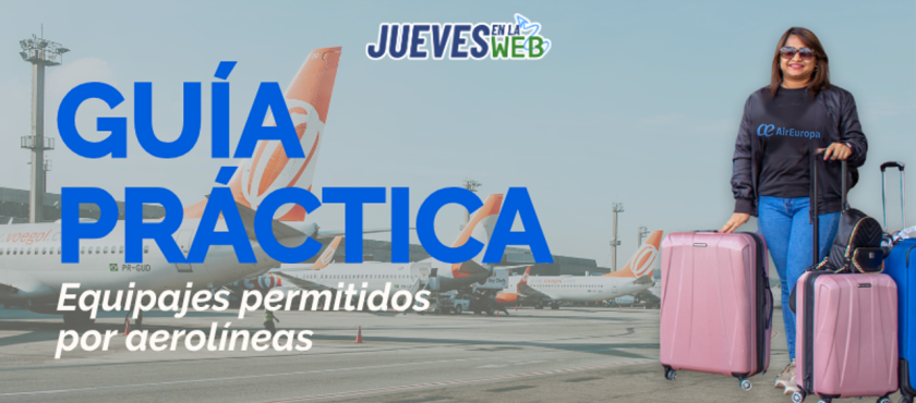 GUÍA DE EQUIPAJE PERMITIDO POR AEROLÍNEA 