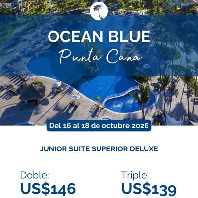 Ocean Blue & Sand Punta Cana del 16 al 18 de octubre 2026 