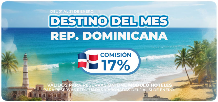 Destino del Mes República Dominicana 17% Comisión