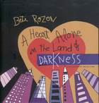 A Heart Alone in the Land of Darkness