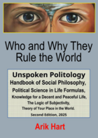 WHO AND WHY THEY RULE THE WORLD