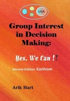 Group Interest In Decision Making: Yes We Can!?