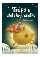 Trápení zlatého prasátka