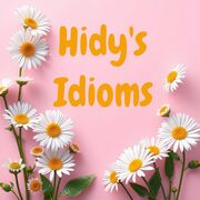 Hidy's Idioms