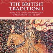 x MP Lit: British Tradition I: Poetry, Prose, & Drama from the Old English & Medieval Periods, Second Edition