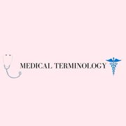 Medical Terminology