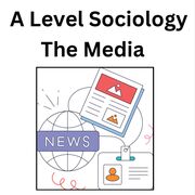 A2 Sociology Media