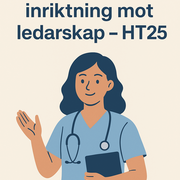 Omvårdnad med inriktning mot ledarskap-HT25