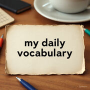 My Daily Vocabulary