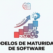 MODELOS DE MATURIDADE DE SOFTWARE