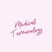 Medical Terminology