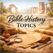 Bible History Topics