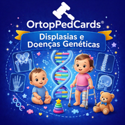 OrtopPedCards - Displasias e Doenças Genéticas