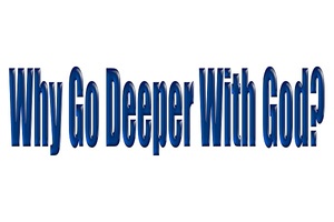 Why-go-deeper-with-god-medium