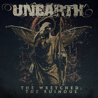Unearth - The Wretched; The Ruinous [LP]