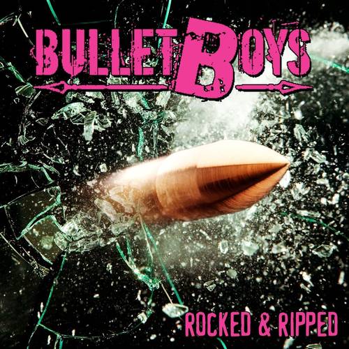 Bulletboys - Rocked & Ripped [Limited Edition LP]