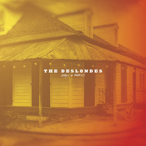 The Deslondes - Ways & Means [LP]