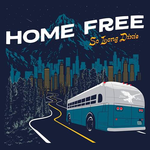 Home Free - So Long Dixie