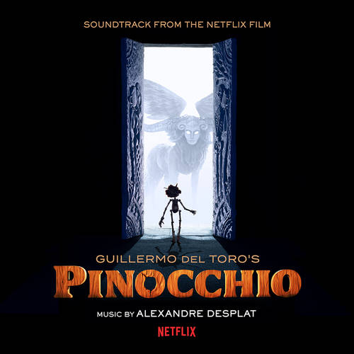 Alexandre Desplat - Guillermo Del Toro�s PINOCCHIO