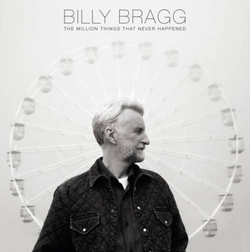 Billy Bragg - The Million Things That Never Happened [LP]