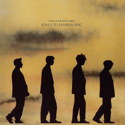 Echo & The Bunnymen - Songs to Learn & Sing: Remastered