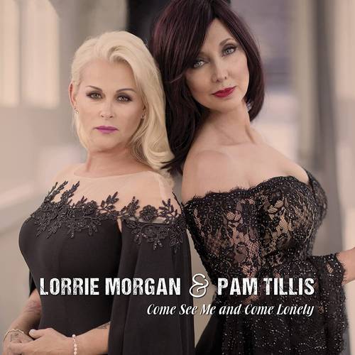 Lorrie Morgan & Pam Tillis - Come See Me & Come Lonely