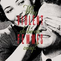 Violent Femmes - Why Do Birds Sing?: Deluxe Edition [Indie Exclusive Limited Edition Smoke LP]