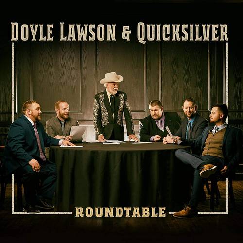 Doyle Lawson & Quicksilver - Roundtable
