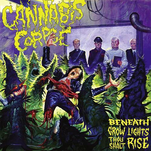 Cannabis Corpse - Beneath Grow Lights Thou Shalt Rise [Limited Edition]