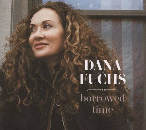 Dana Fuchs - Borrowed Time [LP]