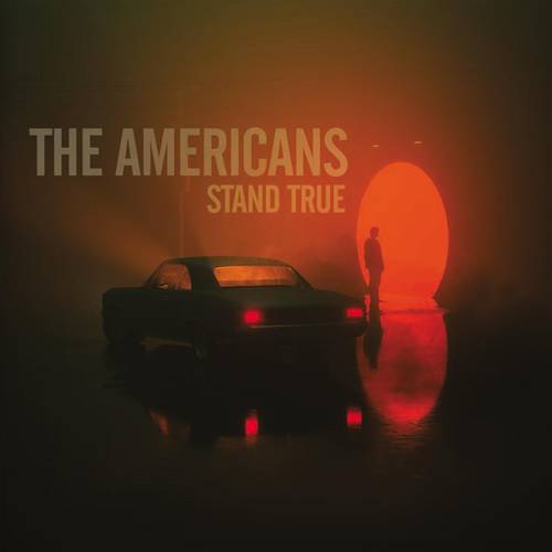 The Americans - Stand True