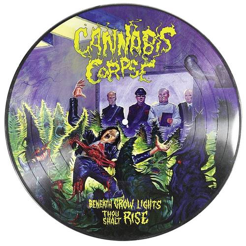 Cannabis Corpse - Beneath Grow Lights Thou Shalt Rise [Limited Edition Picture Disc LP]