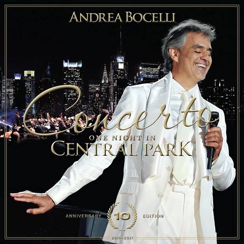 Andrea Bocelli - Concerto: One Night In Central Park - 10th Anniversary