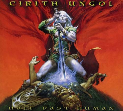 Cirith Ungol - Half Past Human