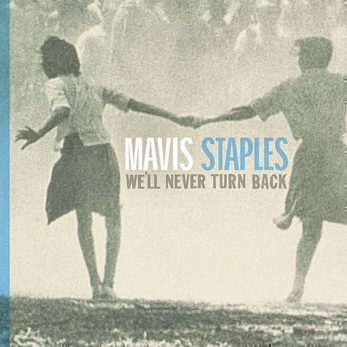 Mavis Staples - We'll Never Turn Back: 15th Anniversary Edition [Limited Edition Aqua Blue LP]