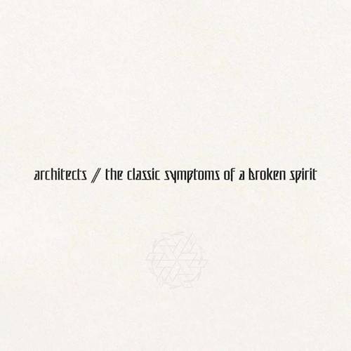 Architects - The Classic Symptoms Of A Broken Spirit [LP]