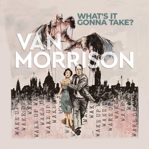 Van Morrison - What�s It Gonna Take? [Indie Exclusive Limited Edition Dove Grey 2 LP]