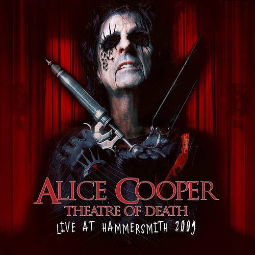Alice Cooper - Theatre Of Death - Live At Hammersmith 2009