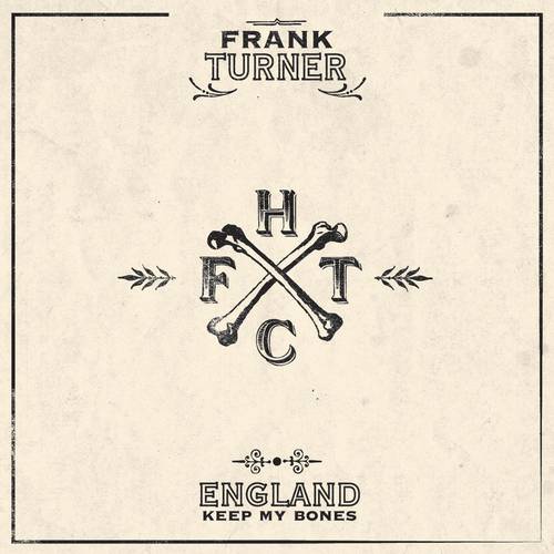 Frank Turner - England Keep My Bones: Tenth Anniversary Edition [Indie Exclusive Limited Edition Opaque Yellow 2LP]