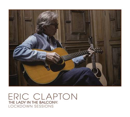 Eric Clapton - The Lady In The Balcony: Lockdown Sessions [CD/Blu-ray]