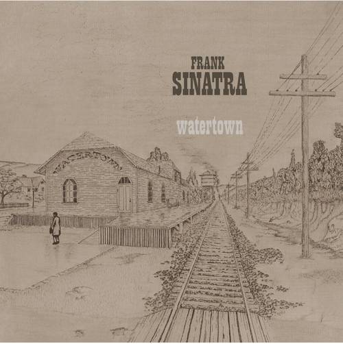 Frank Sinatra - Watertown: Remastered