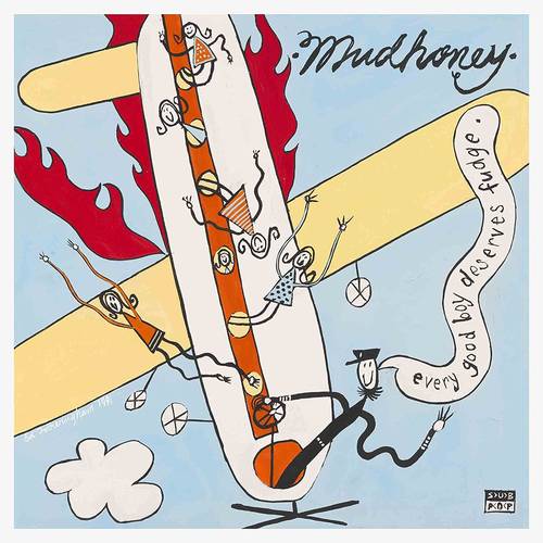 Mudhoney - Every Good Boy Deserves Fudge: 30th Anniversary [Deluxe Edition]