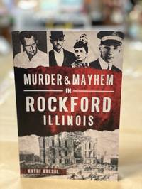 Kathi Kresol - Murder & Mayhem in Rockford Illinois