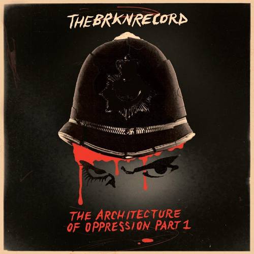 The Brkn Record - The Architecture Of Oppression Part 1 [LP]
