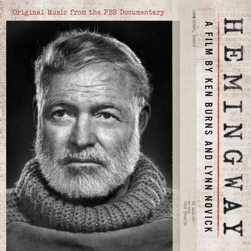 Various Artists - Hemingway: A Film by Ken Burns and Lynn Novick (Original Music From the PBS Documentary)