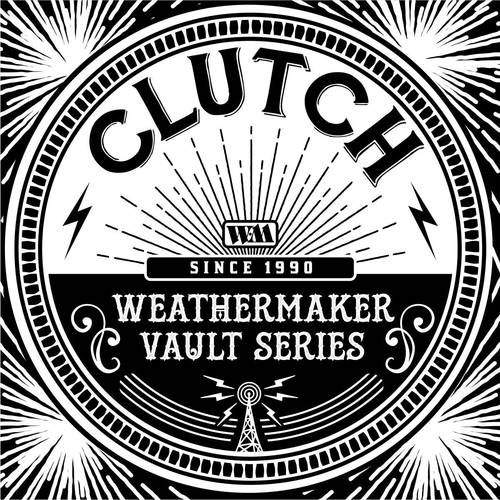 Clutch - The Weathermaker Vault Series Vol. 1 [LP]