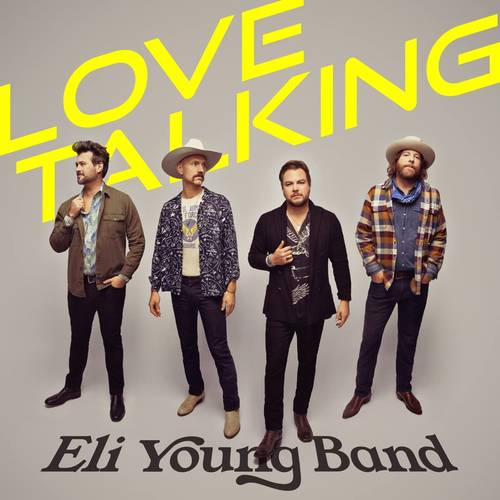 Eli Young Band - Love Talking [Clear Yellow LP]