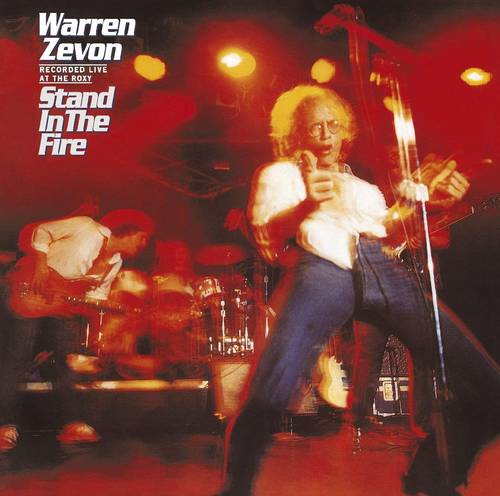 Warren Zevon - Stand In The Fire: Recorded Live At The Roxy [Deluxe LP]